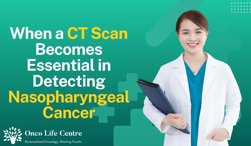 Understanding Imaging Options for Nasopharyngeal Cancer